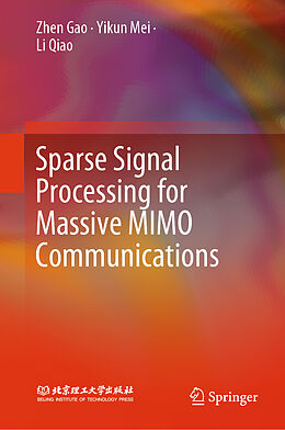 Fester Einband Sparse Signal Processing for Massive MIMO Communications von Zhen Gao, Li Qiao, Yikun Mei