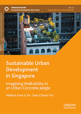 Livre Relié Sustainable Urban Development in Singapore de Sam Choon-Yin, Melissa Liow Li Sa