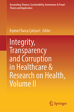 Livre Relié Integrity, Transparency and Corruption in Healthcare & Research on Health, Volume II de 