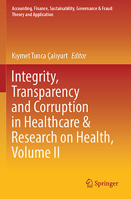 Couverture cartonnée Integrity, Transparency and Corruption in Healthcare & Research on Health, Volume II de 