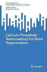 eBook (pdf) Calcium Phosphate Nanocoatings for Bone Regeneration de Andy H. Choi, Besim Ben-Nissan