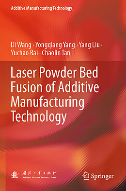 Couverture cartonnée Laser Powder Bed Fusion of Additive Manufacturing Technology de Di Wang, Yongqiang Yang, Chaolin Tan