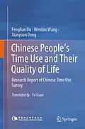 E-Book (pdf) Chinese People's Time Use and Their Quality of Life von Fenglian Du, Wenbin Wang, Xiaoyuan Dong