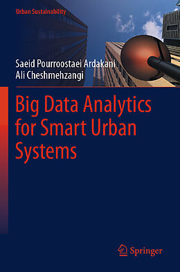 Couverture cartonnée Big Data Analytics for Smart Urban Systems de Ali Cheshmehzangi, Saeid Pourroostaei Ardakani