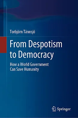 E-Book (pdf) From Despotism to Democracy von Torbjörn Tännsjö