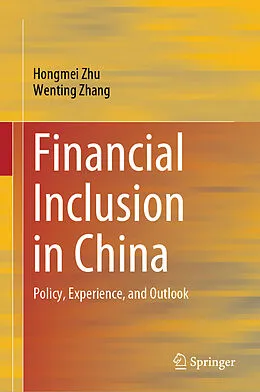 E-Book (pdf) Financial Inclusion in China von Hongmei Zhu, Wenting Zhang