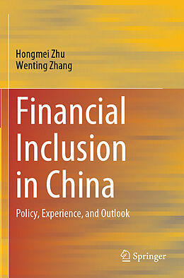 Couverture cartonnée Financial Inclusion in China de Wenting Zhang, Hongmei Zhu