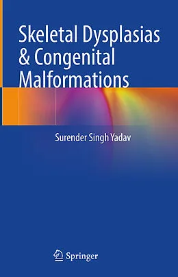 E-Book (pdf) Skeletal Dysplasias & Congenital Malformations von Surender Singh Yadav