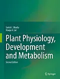 E-Book (pdf) Plant Physiology, Development and Metabolism von Satish C. Bhatla, Manju A. Lal