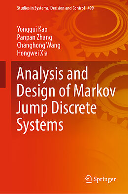 Livre Relié Analysis and Design of Markov Jump Discrete Systems de Yonggui Kao, Hongwei Xia, Changhong Wang