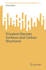 eBook (pdf) Trivalent Discrete Surfaces and Carbon Structures de Hisashi Naito