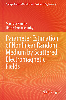 Couverture cartonnée Parameter Estimation of Nonlinear Random Medium by Scattered Electromagnetic Fields de Harish Parthasarathy, Manisha Khulbe