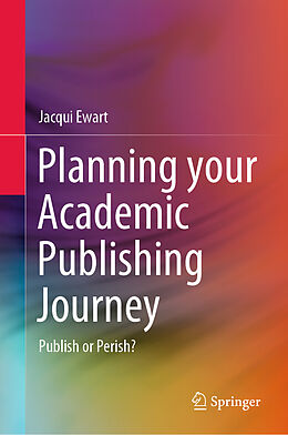 Livre Relié Planning your Academic Publishing Journey de Jacqui Ewart