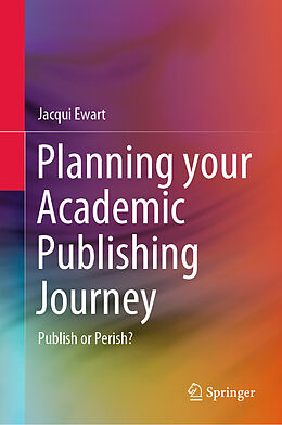 E-Book (pdf) Planning your Academic Publishing Journey von Jacqui Ewart