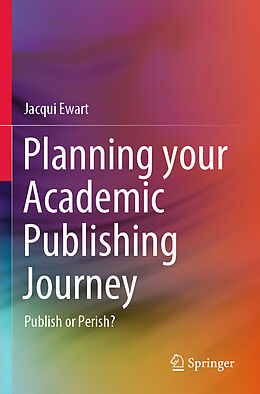 Couverture cartonnée Planning your Academic Publishing Journey de Jacqui Ewart