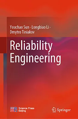 E-Book (pdf) Reliability Engineering von Youchao Sun, Longbiao Li, Dmytro Tiniakov