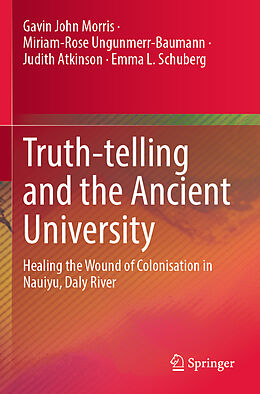 Couverture cartonnée Truth-telling and the Ancient University de Gavin John Morris, Emma L. Schuberg, Judith Atkinson