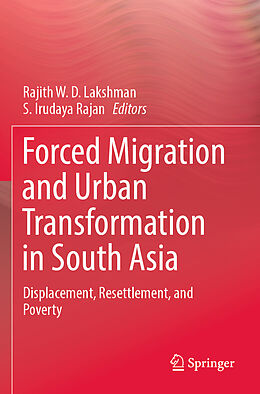 Couverture cartonnée Forced Migration and Urban Transformation in South Asia de 