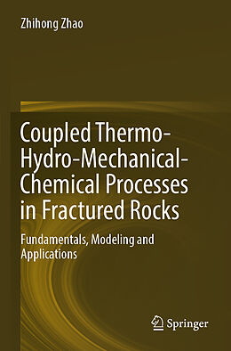 Couverture cartonnée Coupled Thermo-Hydro-Mechanical-Chemical Processes in Fractured Rocks de Zhihong Zhao