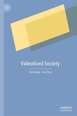 Livre Relié Videolised Society de Jian Meng, Hui Zhao