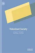 E-Book (pdf) Videolised Society von Jian Meng, Hui Zhao