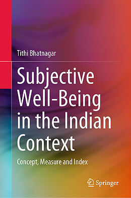 Livre Relié Subjective Well-Being in the Indian Context de Tithi Bhatnagar