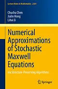 E-Book (pdf) Numerical Approximations of Stochastic Maxwell Equations von Chuchu Chen, Jialin Hong, Lihai Ji