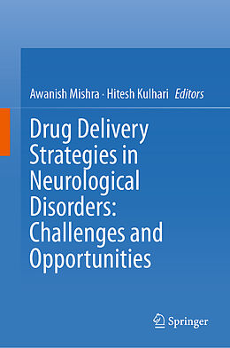 Livre Relié Drug Delivery Strategies in Neurological Disorders: Challenges and Opportunities de 