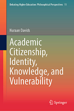 eBook (pdf) Academic Citizenship, Identity, Knowledge, and Vulnerability de Nuraan Davids