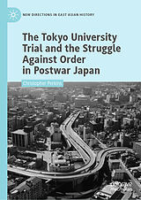 eBook (pdf) The Tokyo University Trial and the Struggle Against Order in Postwar Japan de Christopher Perkins