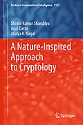E-Book (pdf) A Nature-Inspired Approach to Cryptology von Shishir Kumar Shandilya, Agni Datta, Atulya K. Nagar
