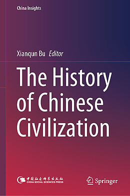 Fester Einband The History of Chinese Civilization von 