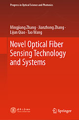 E-Book (pdf) Novel Optical Fiber Sensing Technology and Systems von Mingjiang Zhang, Jianzhong Zhang, Lijun Qiao