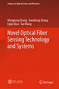 E-Book (pdf) Novel Optical Fiber Sensing Technology and Systems von Mingjiang Zhang, Jianzhong Zhang, Lijun Qiao