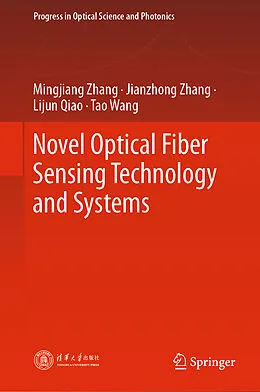 E-Book (pdf) Novel Optical Fiber Sensing Technology and Systems von Mingjiang Zhang, Jianzhong Zhang, Lijun Qiao