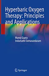 E-Book (pdf) Hyperbaric Oxygen Therapy: Principles and Applications von Manoj Gupta, Indumathi Somasundaram