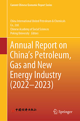 Livre Relié Annual Report on China s Petroleum, Gas and New Energy Industry (2022 2023) de 