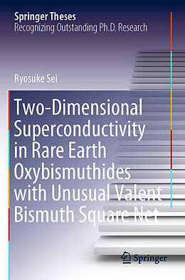 Couverture cartonnée Two-Dimensional Superconductivity in Rare Earth Oxybismuthides with Unusual Valent Bismuth Square Net de Ryosuke Sei