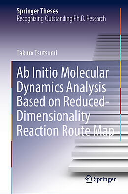 Fester Einband Ab Initio Molecular Dynamics Analysis Based on Reduced-Dimensionality Reaction Route Map von Takuro Tsutsumi