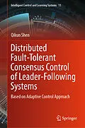 E-Book (pdf) Distributed Fault-Tolerant Consensus Control of Leader-Following Systems von Qikun Shen