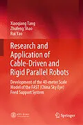 E-Book (pdf) Research and Application of Cable-Driven and Rigid Parallel Robots von Xiaoqiang Tang, Zhufeng Shao, Rui Yao