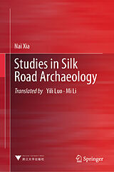 eBook (pdf) Studies in Silk Road Archaeology de Nai Xia