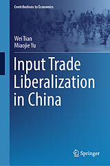 eBook (pdf) Input Trade Liberalization in China de Wei Tian, Miaojie Yu