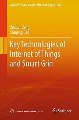 E-Book (pdf) Key Technologies of Internet of Things and Smart Grid von Xianwu Zeng, Shuping Bao