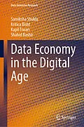 E-Book (pdf) Data Economy in the Digital Age von Samiksha Shukla, Kritica Bisht, Kapil Tiwari