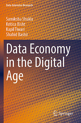 Couverture cartonnée Data Economy in the Digital Age de Samiksha Shukla, Shahid Bashir, Kapil Tiwari