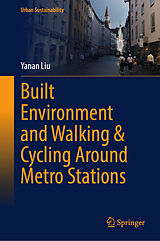 eBook (pdf) Built Environment and Walking & Cycling Around Metro Stations de Yanan Liu