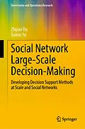 E-Book (pdf) Social Network Large-Scale Decision-Making von Zhijiao Du, Sumin Yu