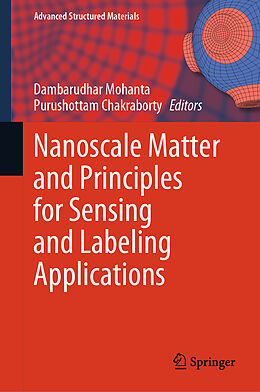 Livre Relié Nanoscale Matter and Principles for Sensing and Labeling Applications de 