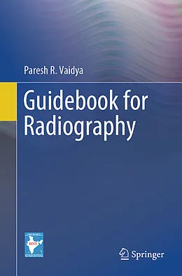 E-Book (pdf) Guidebook for Radiography von Paresh R. Vaidya